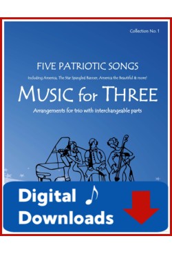 Music for Three - Collection No. 1: Five Patriotic Songs - 57001 Digital Download
